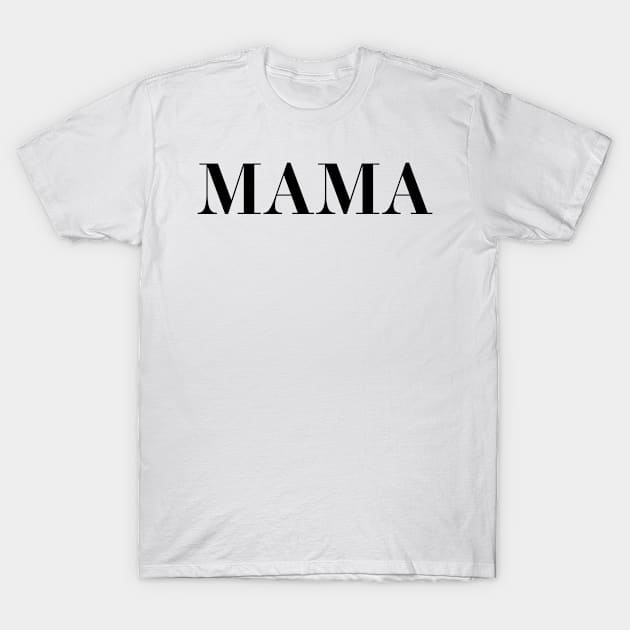 mama T-Shirt by CreativeShirt